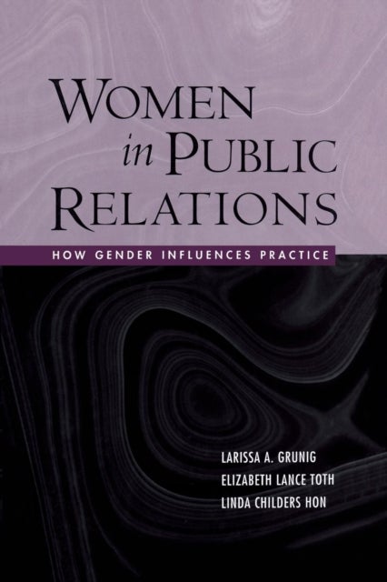 Women in Public Relations - How Gender Influences Practice