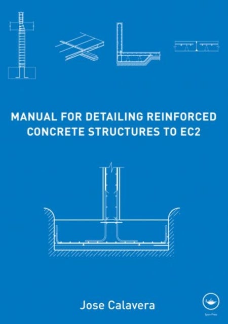 Manual for Detailing Reinforced Concrete Structures to EC2