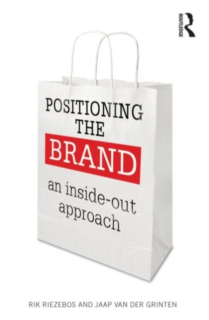 Positioning the Brand - An Inside-Out Approach