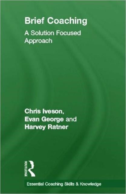 Brief Coaching - A Solution Focused Approach