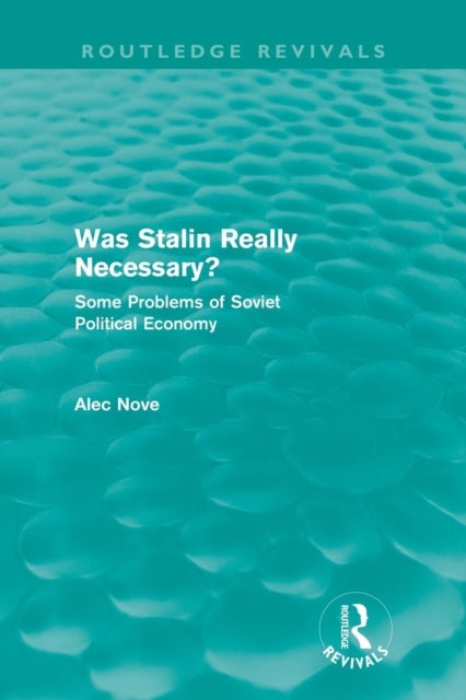 Was Stalin Really Necessary? - Some Problems of Soviet Economic Policy