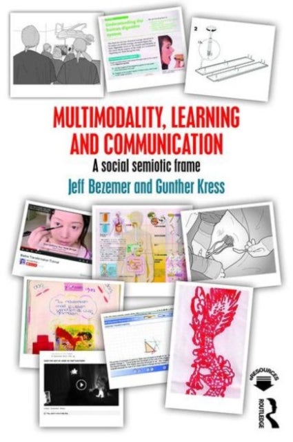 Multimodality, Learning and Communication - A social semiotic frame