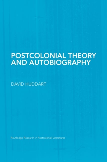 Postcolonial Theory and Autobiography
