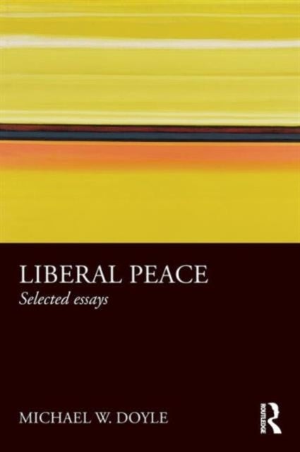 Liberal Peace - Selected Essays