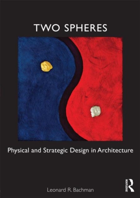 Two Spheres - Physical and Strategic Design in Architecture