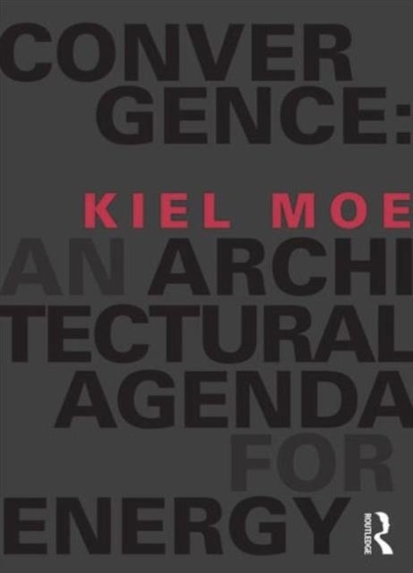Convergence: An Architectural Agenda for Energy