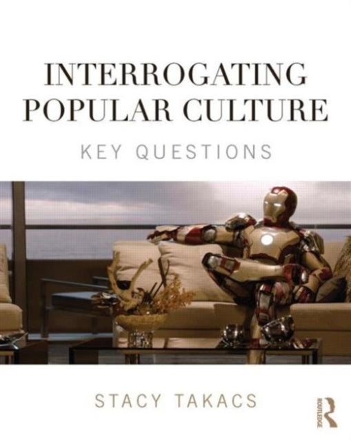 Interrogating Popular Culture - Key Questions