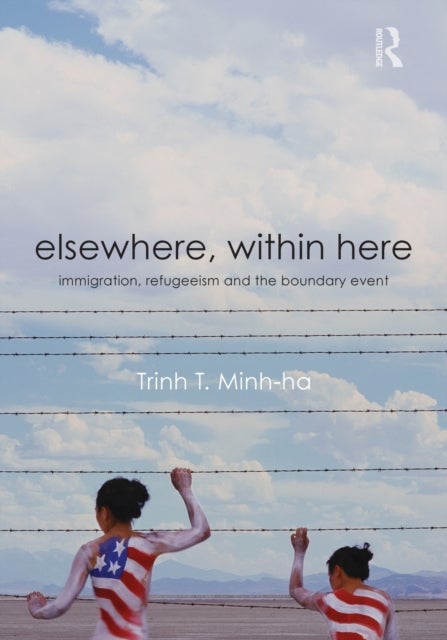 Elsewhere, Within Here - Immigration, Refugeeism and the Boundary Event
