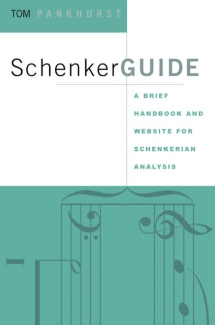 SchenkerGUIDE - A Brief Handbook and Website for Schenkerian Analysis
