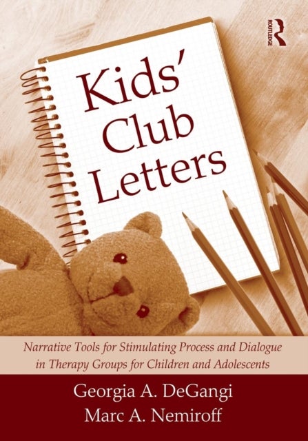 Kids' Club Letters - Narrative Tools for Stimulating Process and Dialogue in Therapy Groups for Children and Adolescents