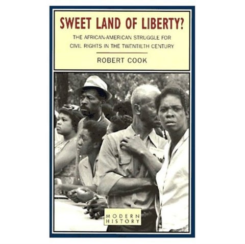 Sweet Land of Liberty? - The African-American Struggle for Civil Rights in the Twentieth Century