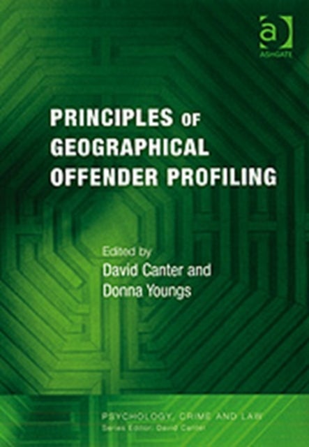 Principles of Geographical Offender Profiling