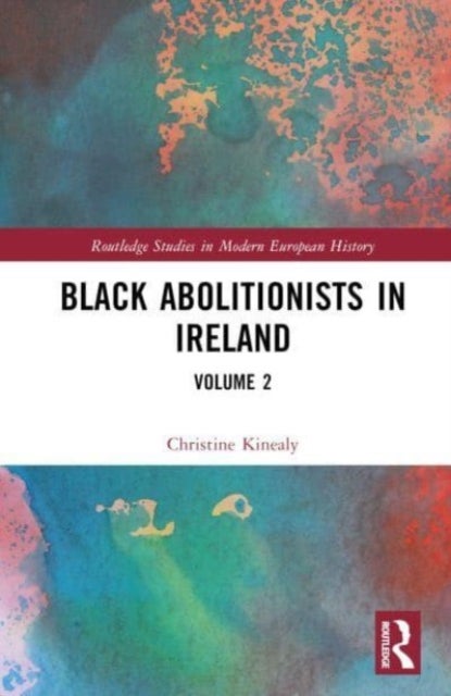 Black Abolitionists in Ireland - Volume 2