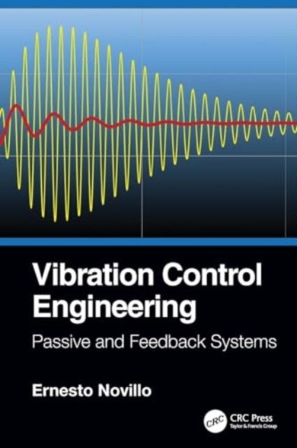 Vibration Control Engineering - Passive and Feedback Systems
