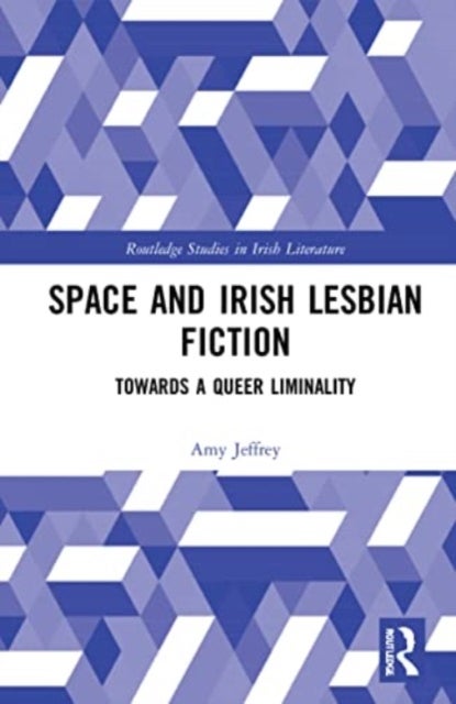 Space and Irish Lesbian Fiction - Towards a Queer Liminality
