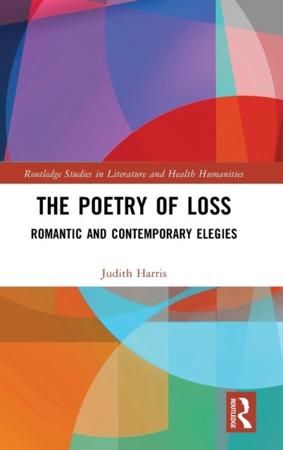 The Poetry of Loss - Romantic and Contemporary Elegies