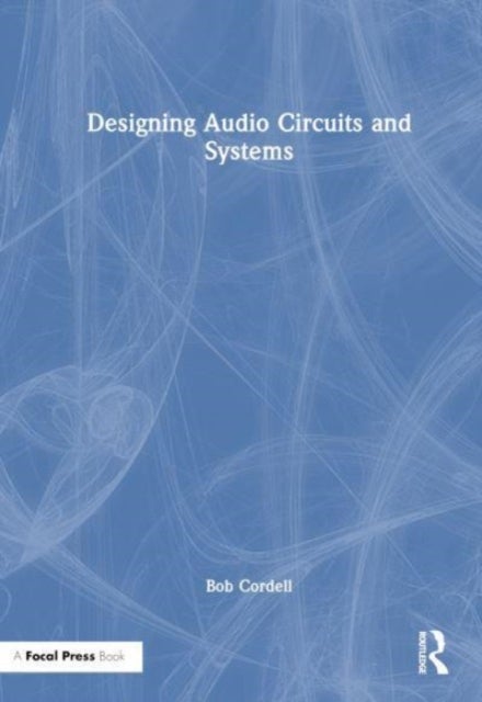 Designing Audio Circuits and Systems