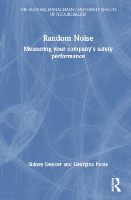 Random Noise - Measuring Your Company's Safety Performance