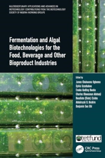 Fermentation and Algal Biotechnologies for the Food, Beverage and Other Bioproduct Industries