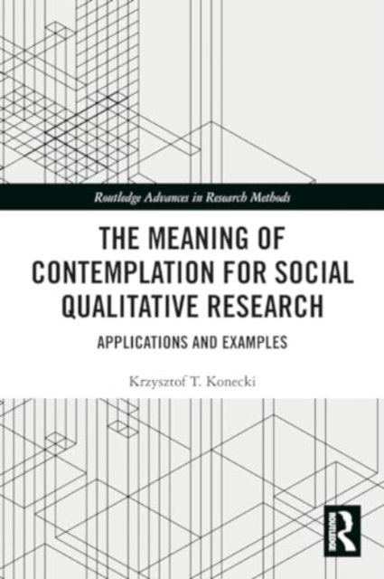The Meaning of Contemplation for Social Qualitative Research - Applications and Examples