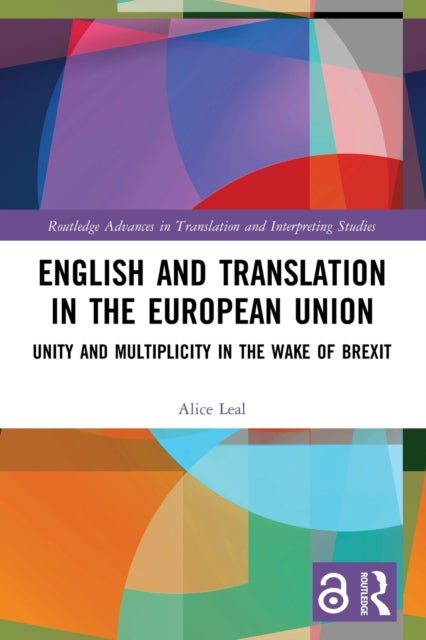 English and Translation in the European Union - Unity and Multiplicity in the Wake of Brexit