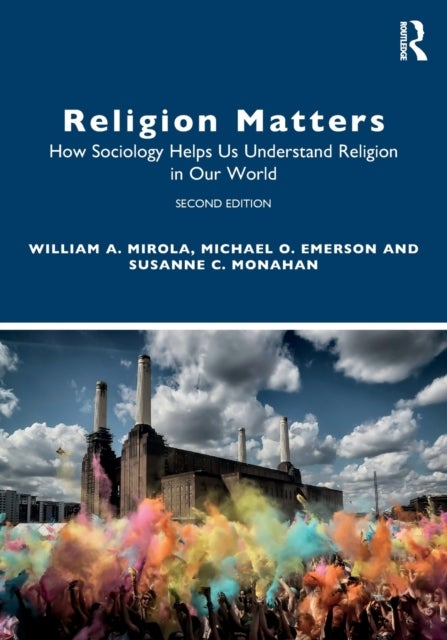 Religion Matters - How Sociology Helps Us Understand Religion in Our World