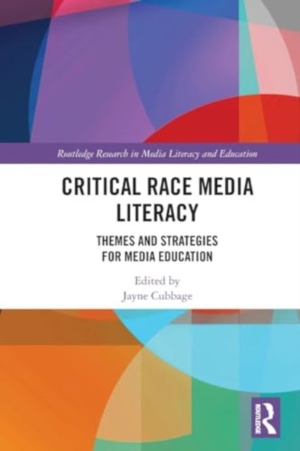 Critical Race Media Literacy - Themes and Strategies for Media Education