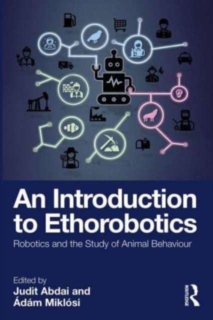 An Introduction to Ethorobotics - Robotics and the Study of Animal Behaviour