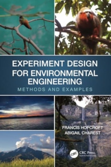 Experiment Design for Environmental Engineering - Methods and Examples