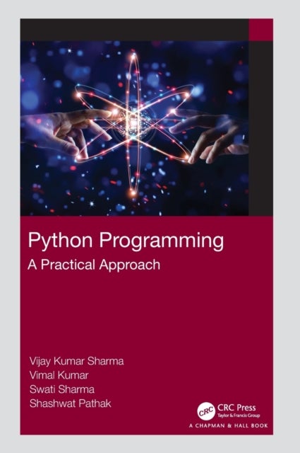 Python Programming - A Practical Approach