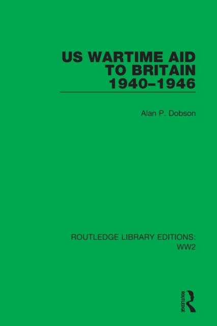US Wartime Aid to Britain 1940¿1946