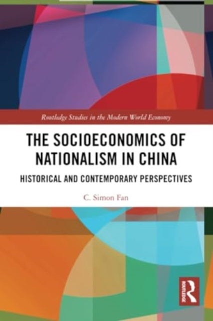 The Socioeconomics of Nationalism in China - Historical and Contemporary Perspectives