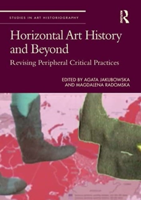 Horizontal Art History and Beyond - Revising Peripheral Critical Practices