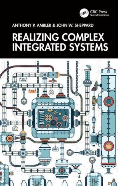 Realizing Complex Integrated Systems
