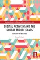 Digital Activism and the Global Middle Class