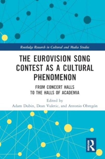 The Eurovision Song Contest as a Cultural Phenomenon - From Concert Halls to the Halls of Academia