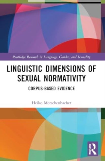 Linguistic Dimensions of Sexual Normativity - Corpus-Based Evidence