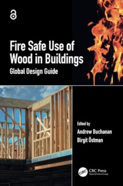 Fire Safe Use of Wood in Buildings - Global Design Guide
