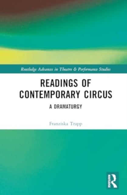 Readings of Contemporary Circus - A Dramaturgy