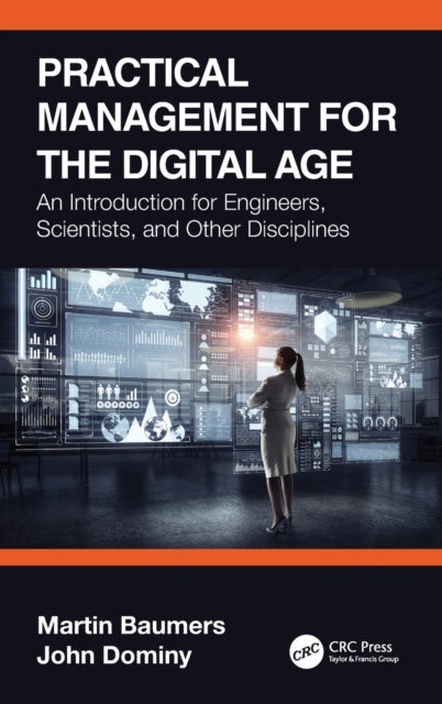 Practical Management for the Digital Age - An Introduction for Engineers, Scientists, and Other Disciplines