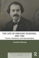 The Life of Gregory Zilboorg, 1890¿1940