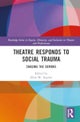 Theatre Responds to Social Trauma