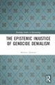 The Epistemic Injustice of Genocide Denialism
