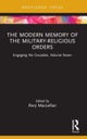The Modern Memory of the Military-religious Orders