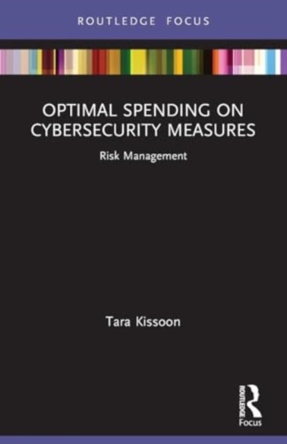Optimal Spending on Cybersecurity Measures - Risk Management