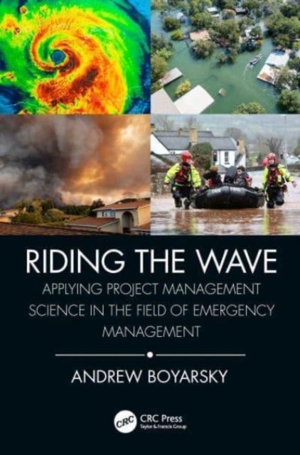 Riding the Wave - Applying Project Management Science in the Field of Emergency Management