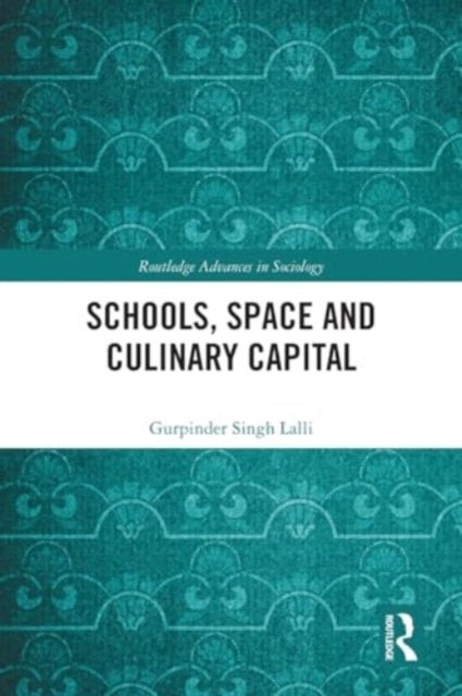 Schools, Space and Culinary Capital