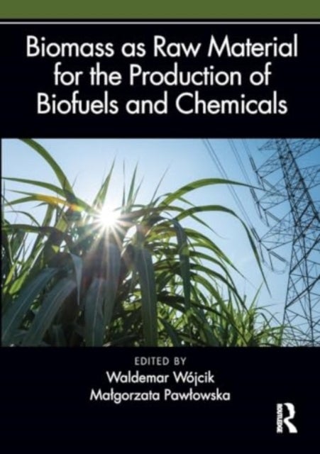 Biomass as Raw Material for the Production of Biofuels and Chemicals