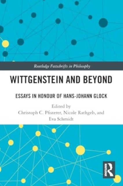 Wittgenstein and Beyond - Essays in Honour of Hans-Johann Glock