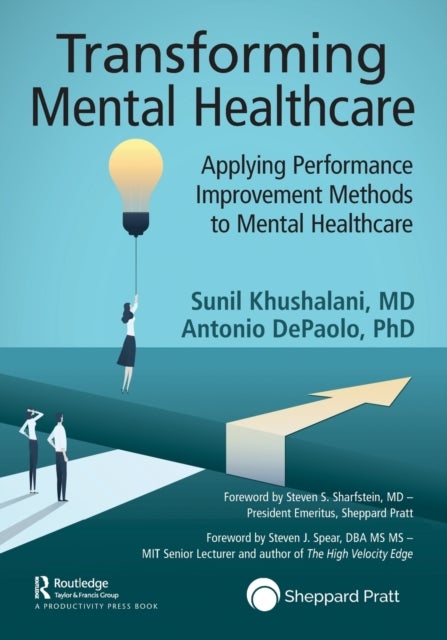 Transforming Mental Healthcare - Applying Performance Improvement Methods to Mental Healthcare